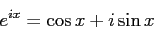 \begin{displaymath}e^{ix} = \cos x + i\sin x \end{displaymath}